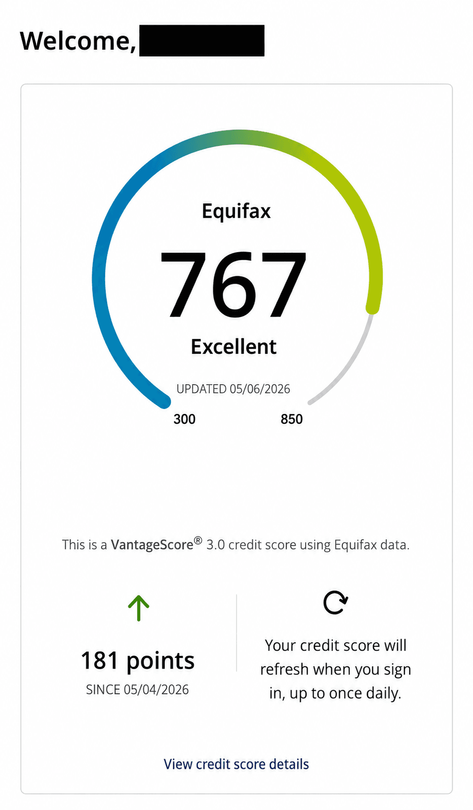 Equifax VantageScore 767 Excellent, up 181 points